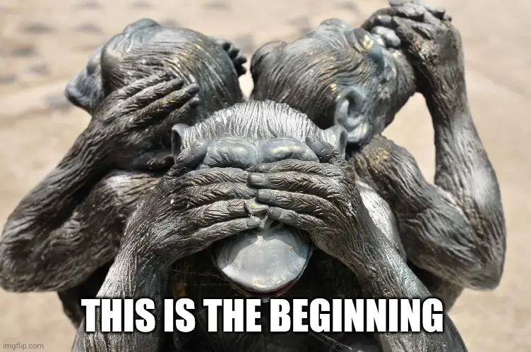 A statue of three monkeys, one covering its eyes, one its ears, and one its mouth, with the text 'THIS IS THE BEGINNING'…