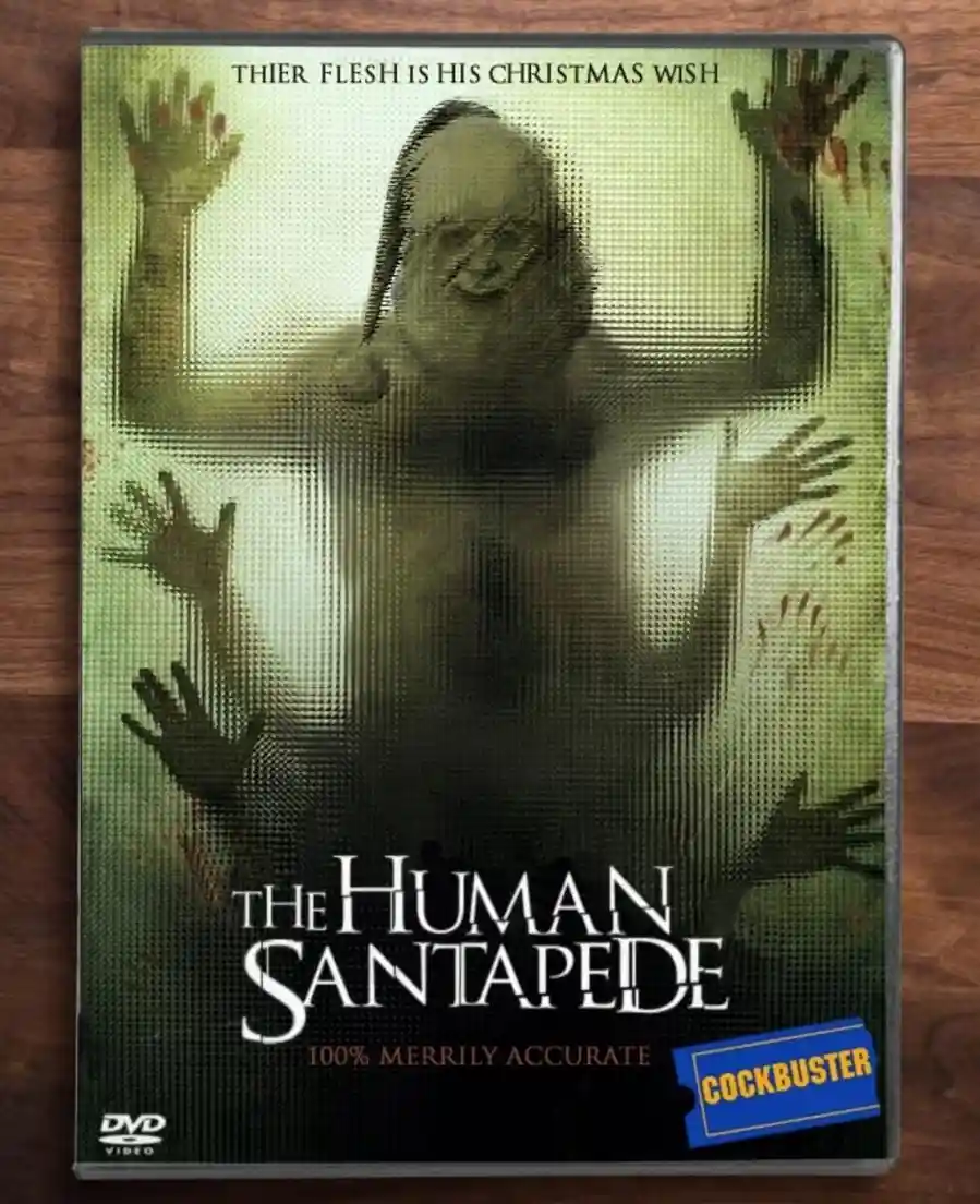 A DVD cover parodying a horror film titled 'The Human Santapede,' featuring a distorted, monstrous Santa Claus figure with…