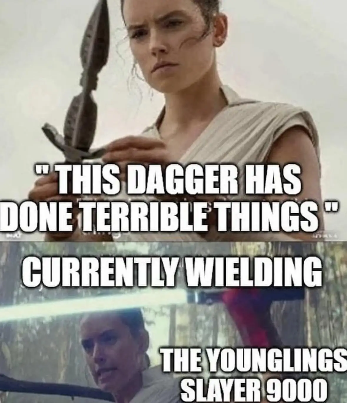 The image is a two-panel meme featuring Rey from Star Wars. In the top panel, she holds a dagger with a serious, grim…