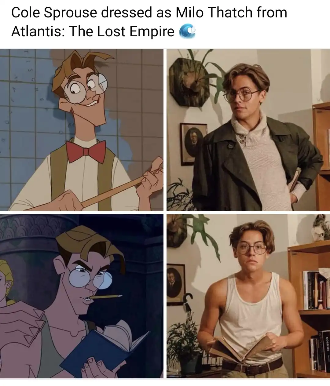 The image is a four-panel meme comparing Cole Sprouse's real-life cosplay of Milo Thatch from the animated movie Atlantis…