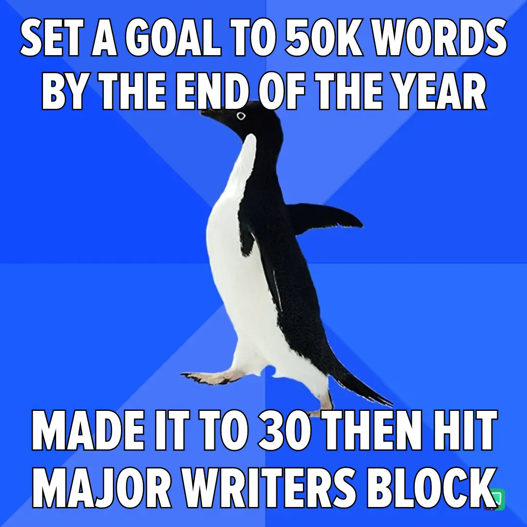 A penguin stands against a blue background with bold white text. The top text reads 'SET A GOAL TO 50K WORDS BY THE END OF…