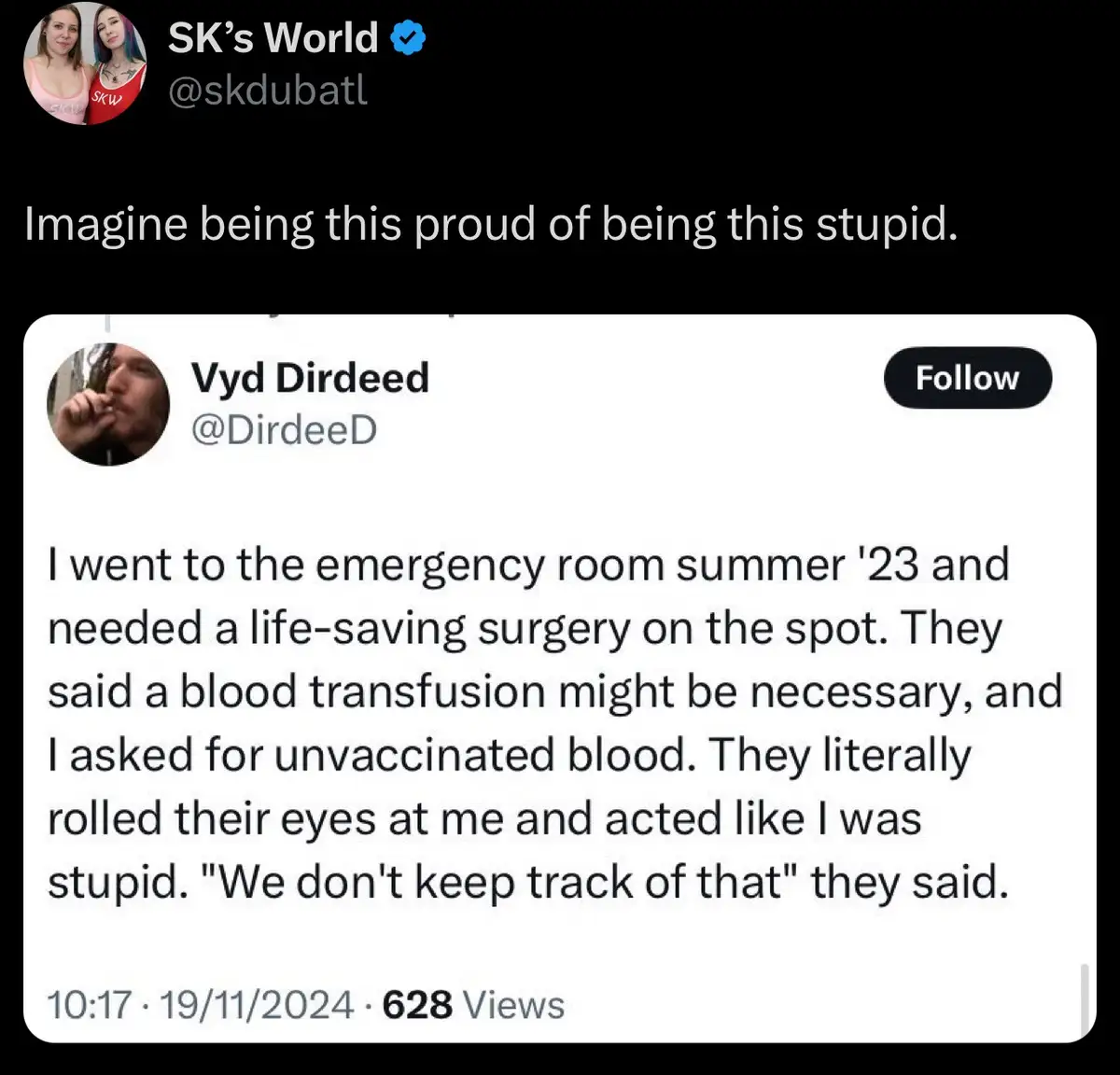 A screenshot of a tweet by 'Vyd Dirdeed' (@DirdeeD) detailing a medical incident where they requested 'unvaccinated blood'…