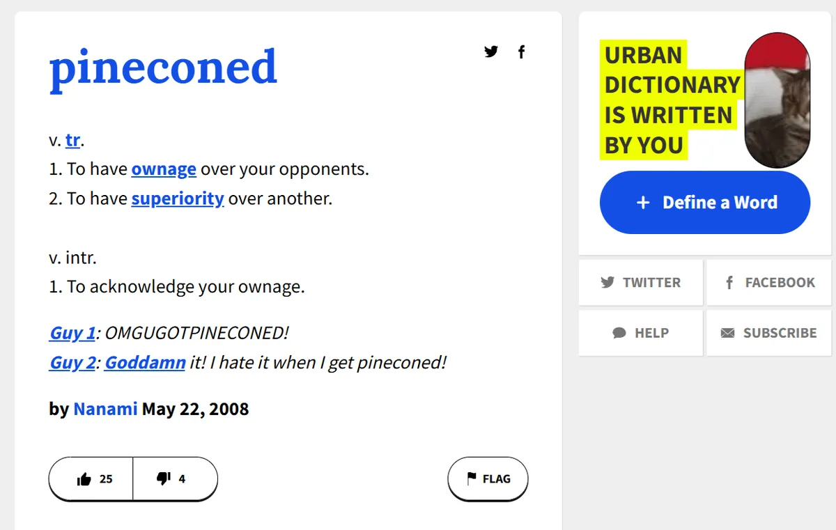This image shows a screenshot of an Urban Dictionary entry for the word 'pineconed,' defined as having 'ownage' or…