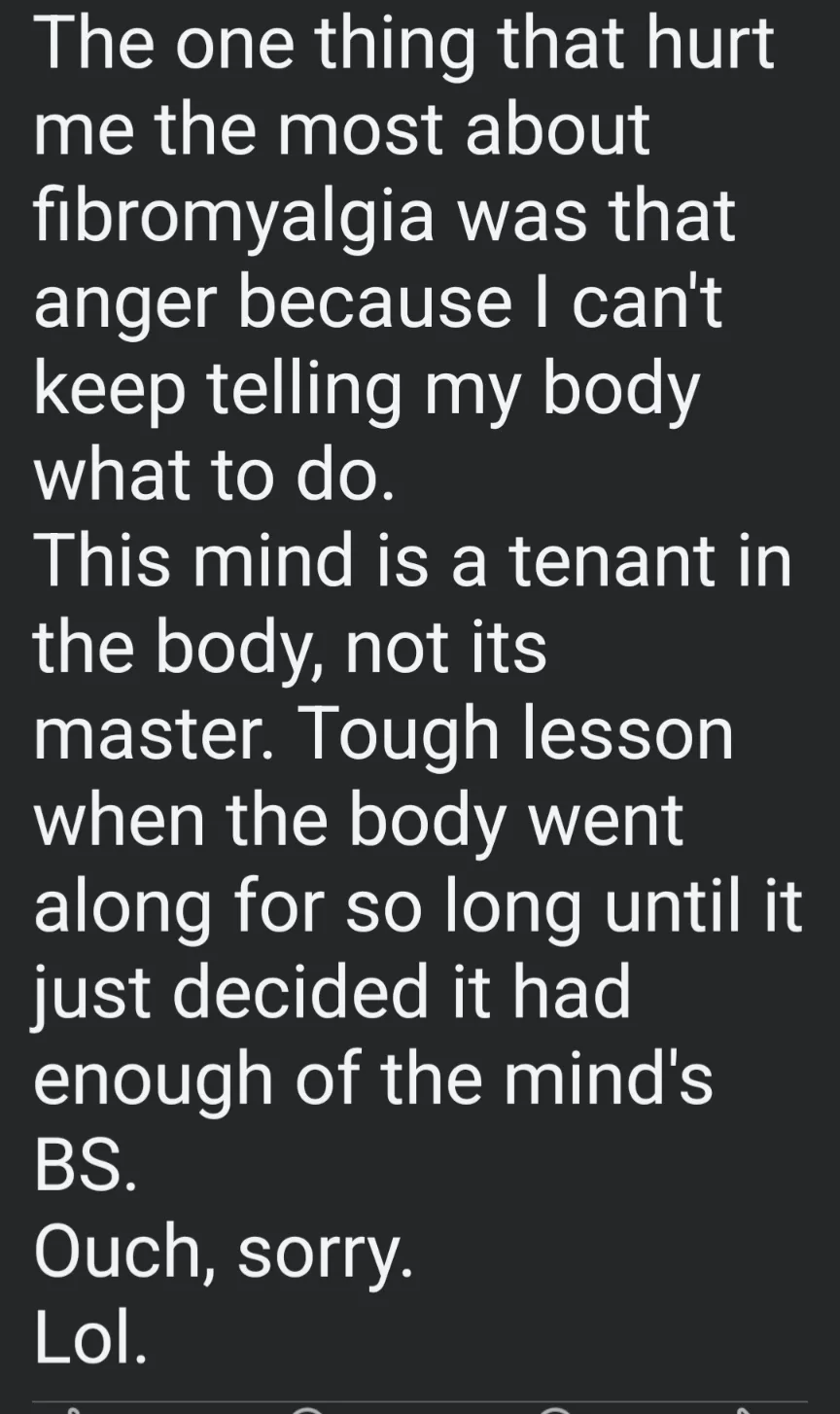 A dark gray background with white text that reads a personal reflection on living with fibromyalgia, describing the…