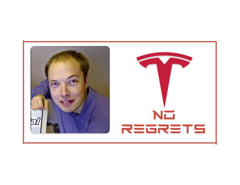 A photo of Elon Musk smiling and leaning on a white object next to the red Tesla logo with the text 'NO REGRETS' written…