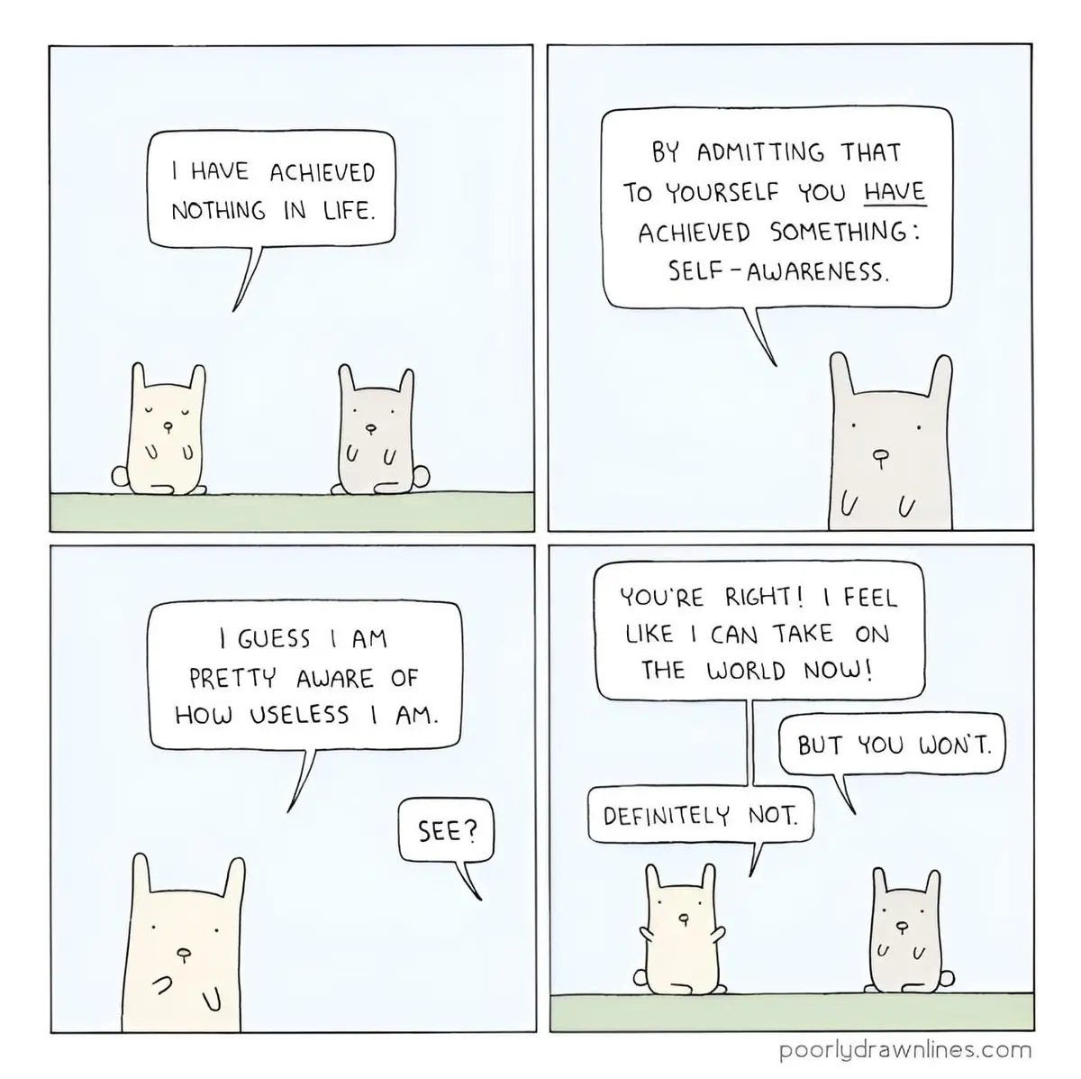 A four-panel comic strip featuring two minimalist, beige cartoon rabbits. In the first panel, one rabbit says, 'I have…