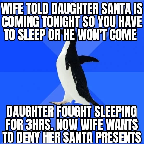 A penguin stands against a blue background with bold white text. The top text reads 'WIFE TOLD DAUGHTER SANTA IS COMING…
