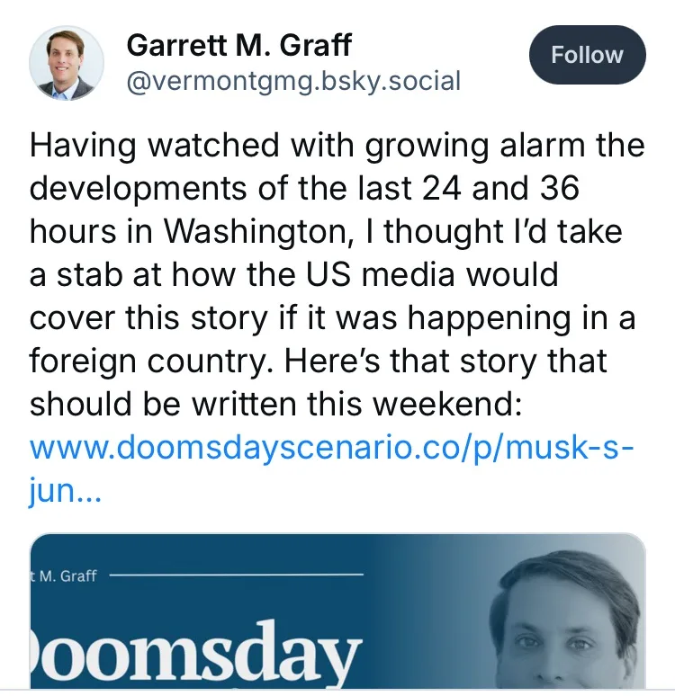 A screenshot of a social media post by Garrett M. Graff, who writes that he's imagining how U.S. media would cover recent…