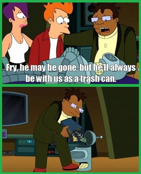 Two-panel image from Futurama. Top panel: Three characters (Leela, Fry, and a man in a suit) look at a large trash can…