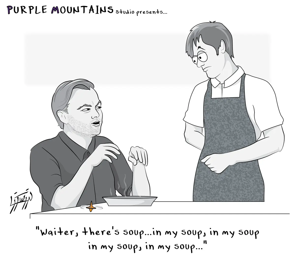 A black-and-white cartoon shows a man seated at a table with a steaming bowl of soup, gesturing toward it while speaking. A…