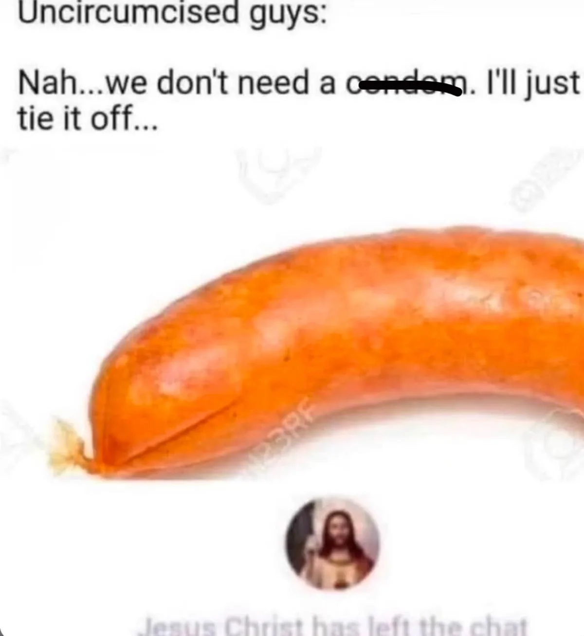 The image shows a close-up of a single orange sausage against a white background. Overlaid text reads 'Uncircumcised guys…