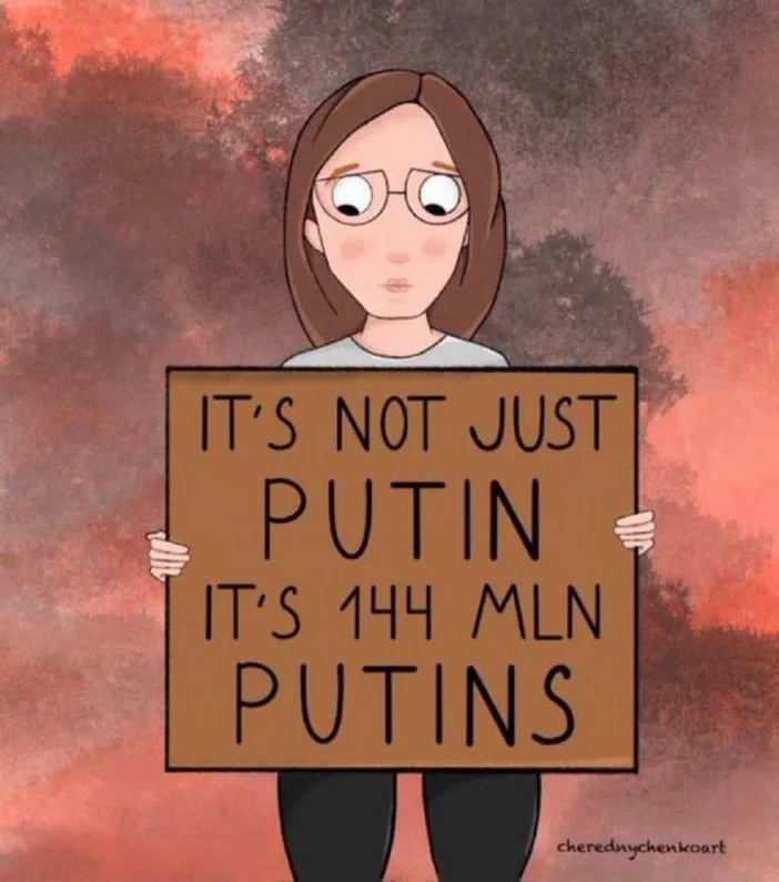 A cartoon woman with glasses holds a brown sign that reads 'IT'S NOT JUST PUTIN IT'S 144 MLN PUTINS' against a fiery, smoky…