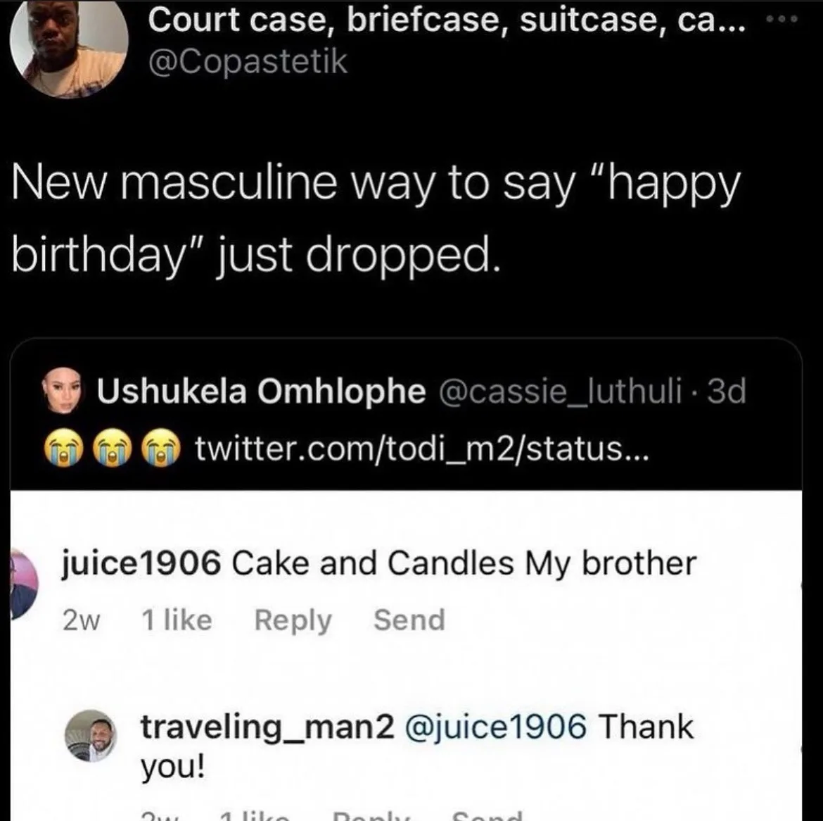 A screenshot of a Twitter thread where a user jokes that a 'new masculine way to say happy birthday' has dropped…
