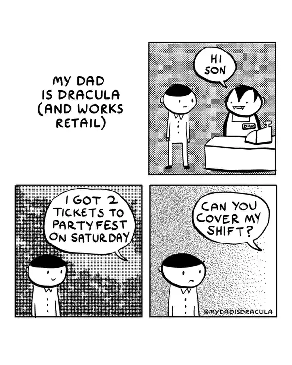A four-panel comic titled 'MY DAD IS DRACULA (AND WORKS RETAIL)' shows a son visiting his dad, a vampire in a retail…