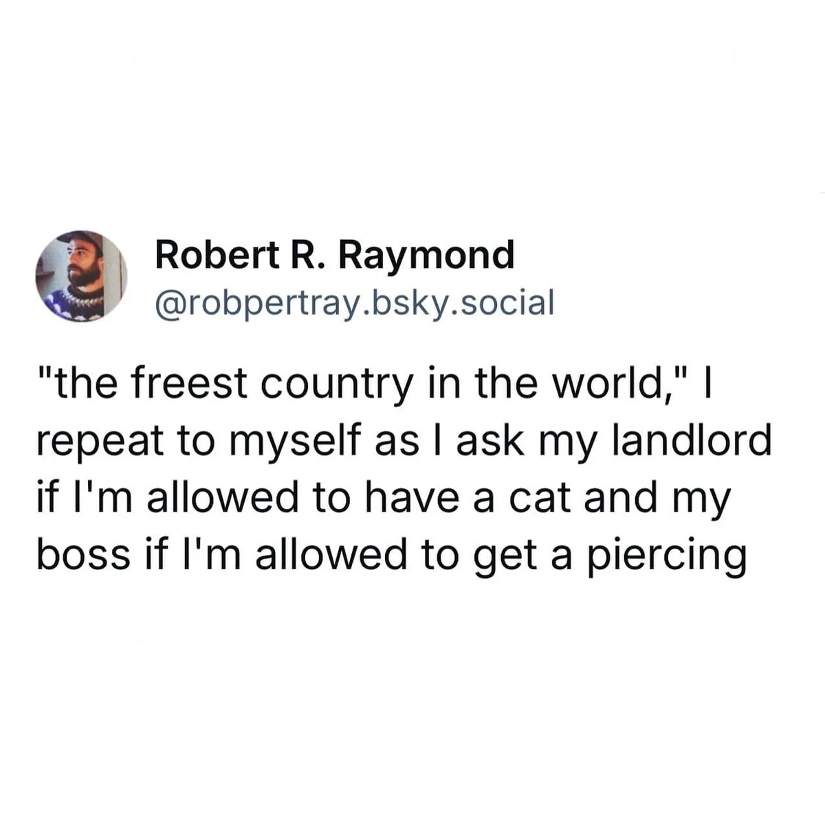 A screenshot of a social media post by Robert R. Raymond showing a text overlay that reads: "the freest country in the…