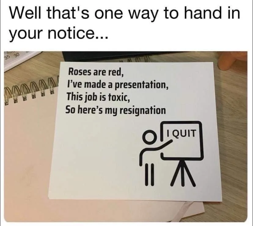 A white card on a desk displays a poem: 'Roses are red, I've made a presentation, This job is toxic, So here's my…