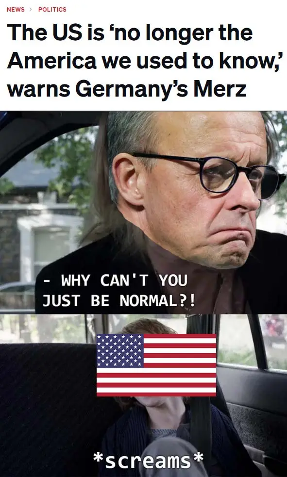 A meme image shows a man with glasses and a concerned expression in a car, overlaid with the text 'WHY CAN'T YOU JUST BE…