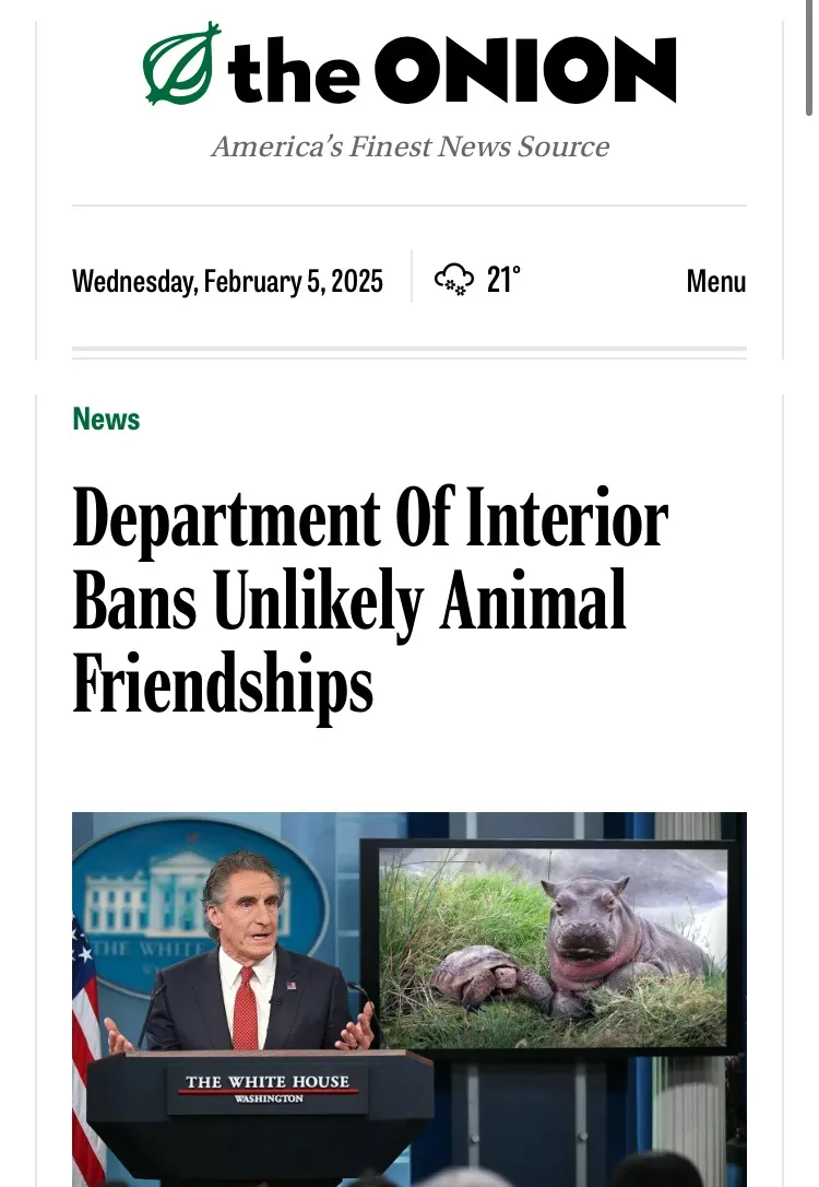 A satirical news article from 'The Onion' dated February 5, 2025, features a photo of a man at a White House podium…