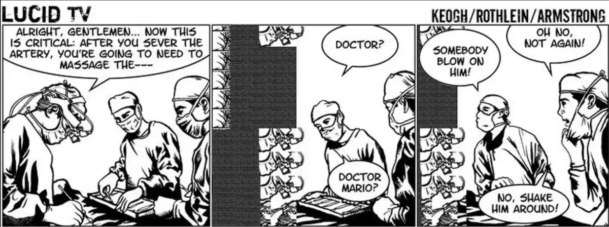 A black-and-white comic strip from 'Lucid TV' shows surgeons in an operating room. One surgeon instructs the team to massage…