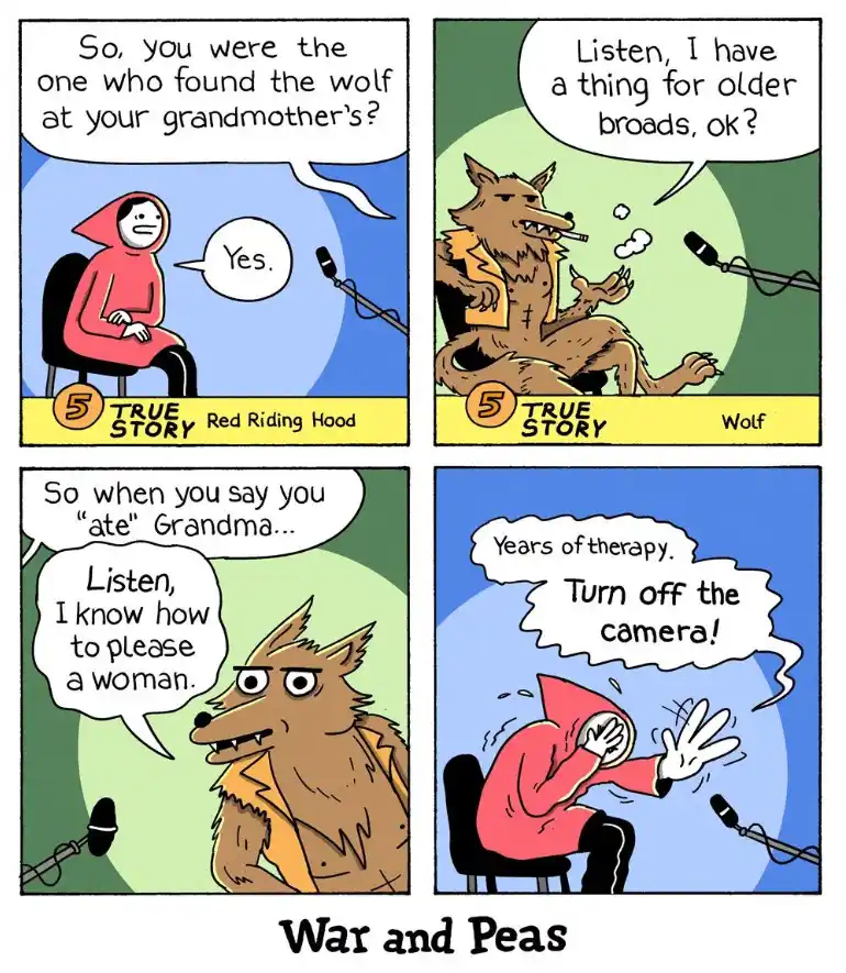 A four-panel comic strip titled 'War and Peas' depicts a 'True Story' interview where Red Riding Hood is asked about…